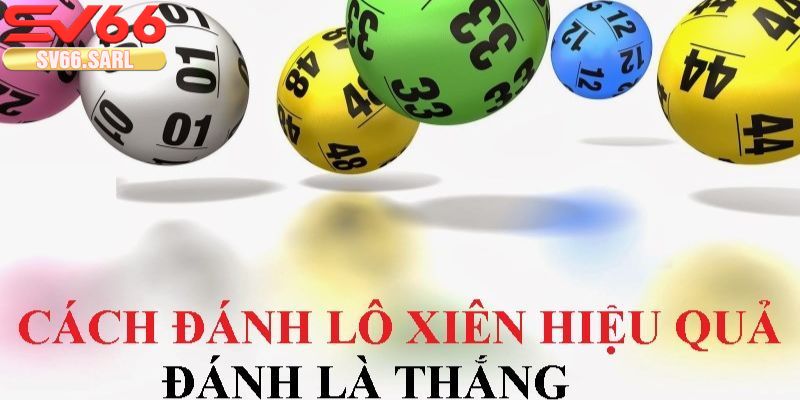 Thông tin về phương pháp chơi lô xiên được nhiều người quan tâm