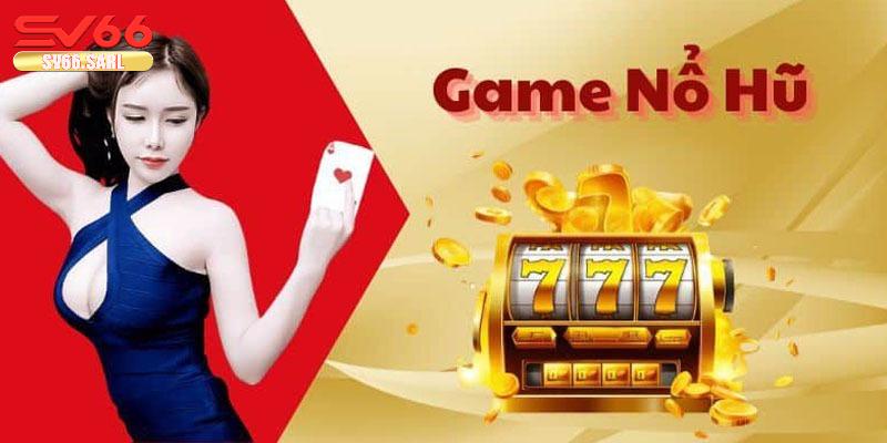 Danh sách game quay hũ chất lượng từ sân chơi hợp pháp